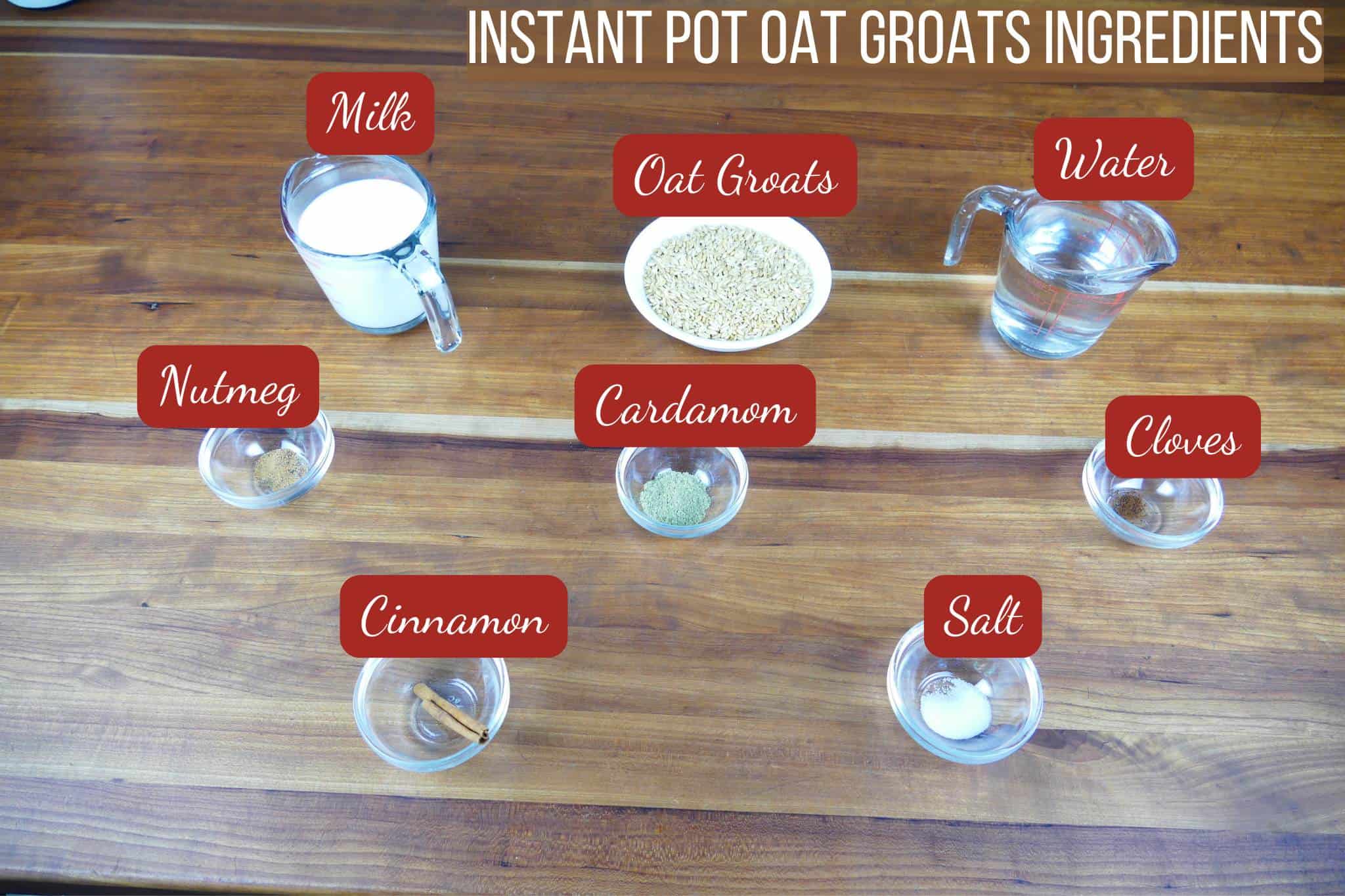 Oat groats Instant Pot Ingredients - milk, oat groats, water, nutmeg, cardamom, cloves, cinnamon, salt.