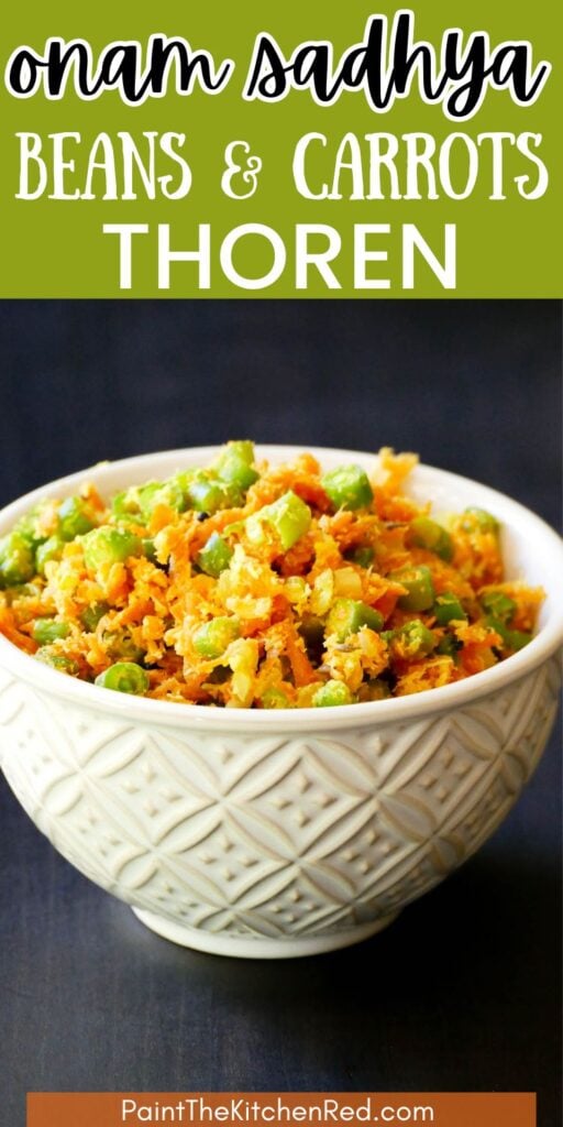 Carrots and green beans thoran in a white bowl with text onam sadhya beans and carrots thoren