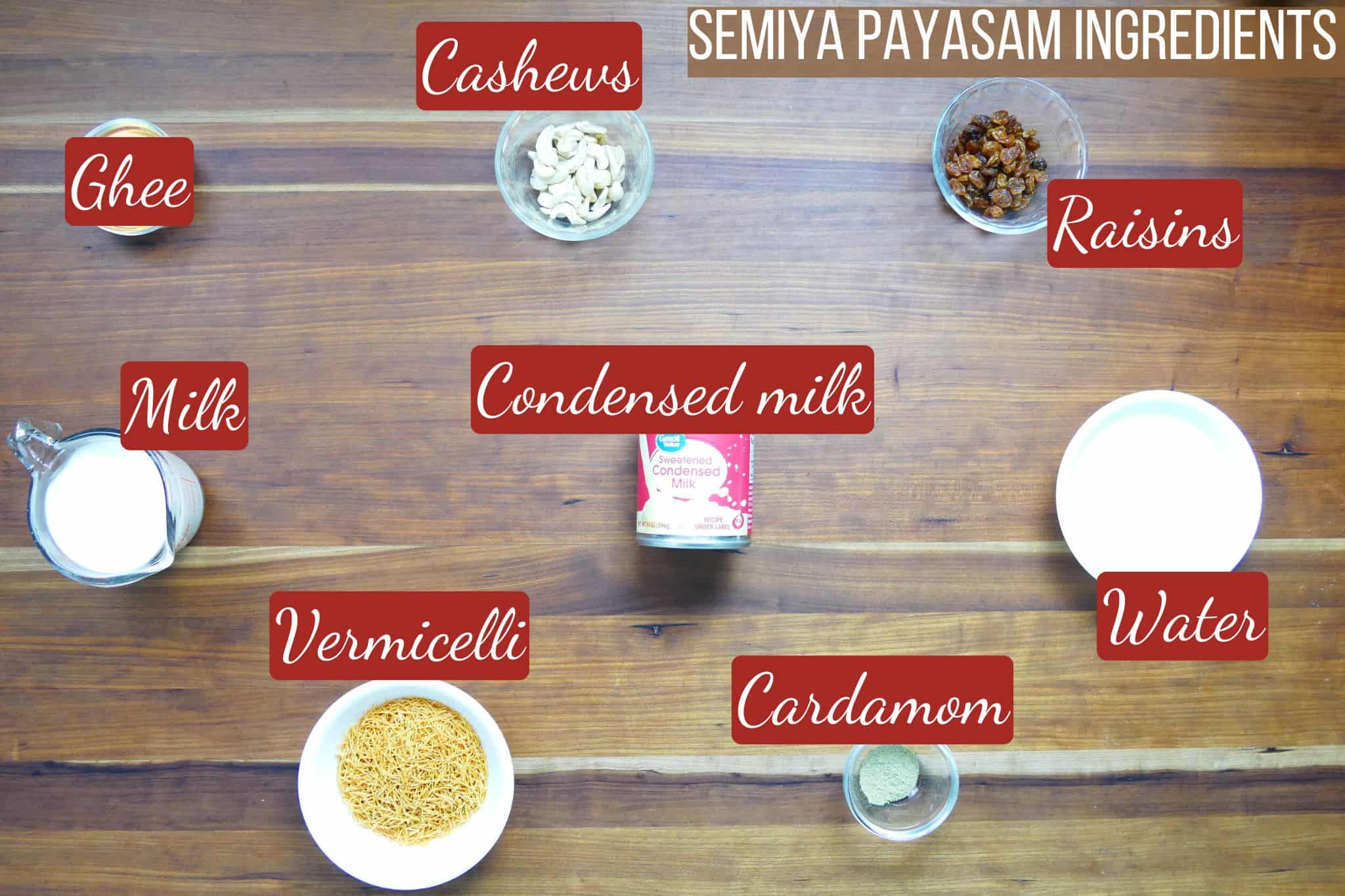 Semiya Payasam Ingredients on wooden counter.