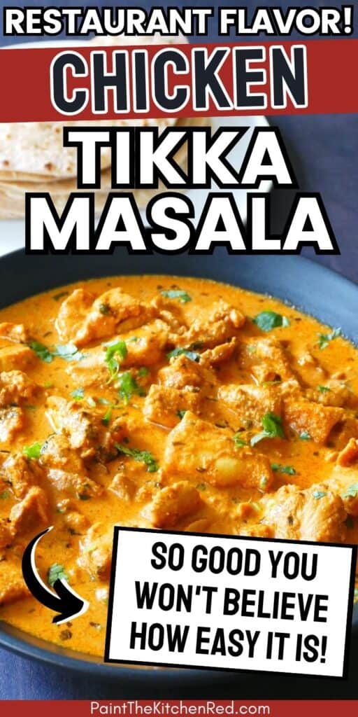 Chicken Tikka Masala with text restaurant flavor, so good you won't beleive how easy it is!