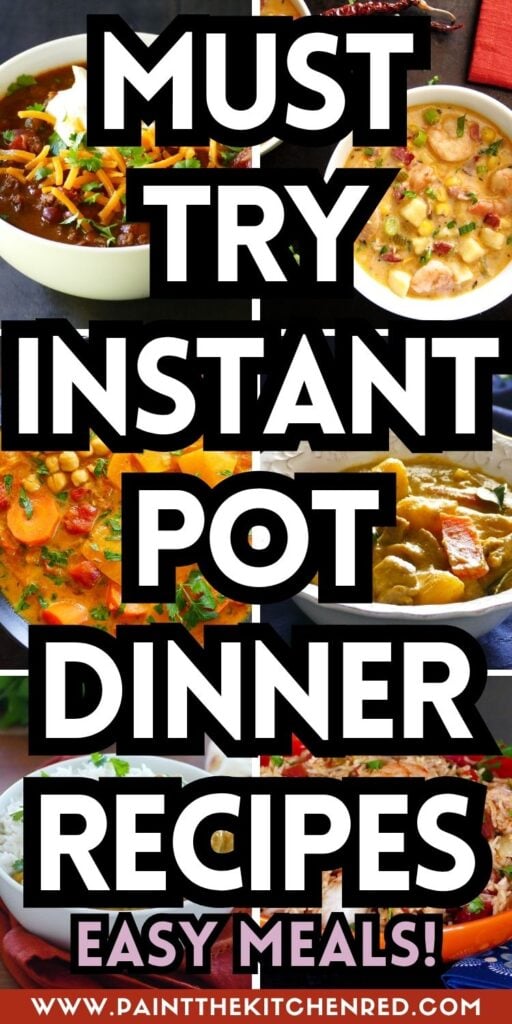 Must try Instant Pot dinner recipes. Easy meals!