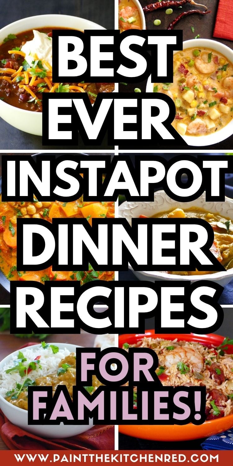 Best ever Instapot dinner recipes for families!