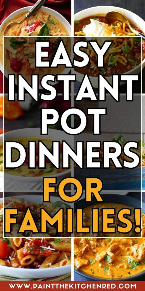 Easy Instant Pot dinners for families with collage.